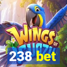 238 bet